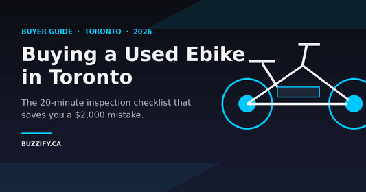 Buying a Used Ebike in Toronto in 2026: The Inspection Checklist That Saves You $2,000 - Buzzify