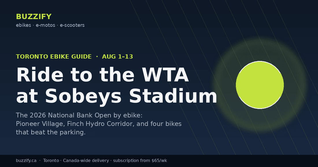 Ride to the WTA: A Toronto Ebike Guide to the 2026 National Bank Open - Buzzify