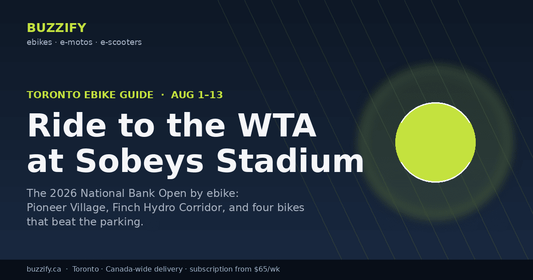 Ride to the WTA: A Toronto Ebike Guide to the 2026 National Bank Open - Buzzify