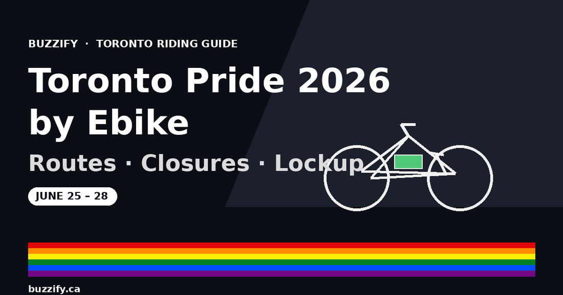 Toronto Pride 2026 by Ebike: Where to Ride, Where to Lock Up, and Which Streets to Avoid - Buzzify